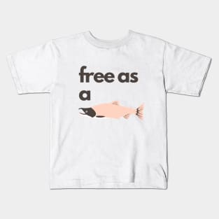 Free as a fish: Original design that will make you feel free and happy Kids T-Shirt